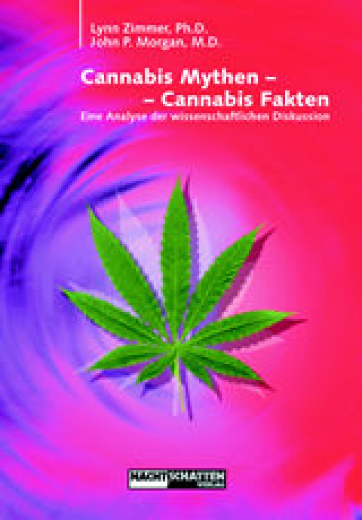 Cannabis Mythen Cannabis Fakten