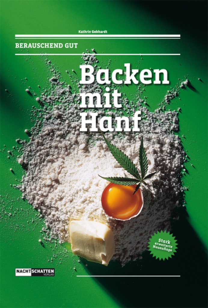 Berauschend gut! Backen mit Hanf überarbeitete Auflage
