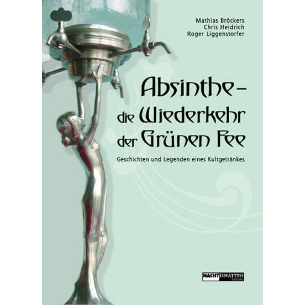 Absinth - Wiederkehr der grünen Fee