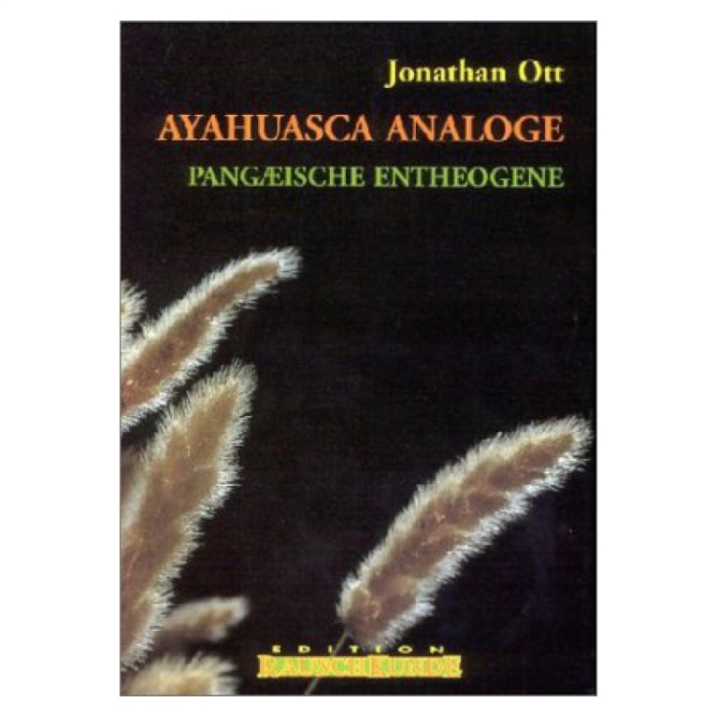 Ayahuasca Analogie - Jonathan Ott