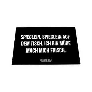 [000300066] Geile Teile - Acrylplatte - Spieglein Spieglein (22 x 14cm)